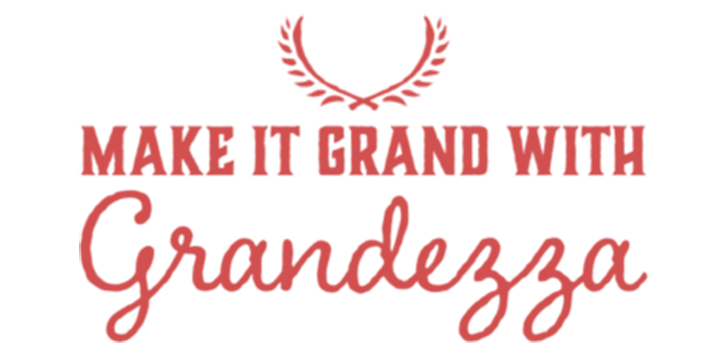 Make it Grand With Grandezza