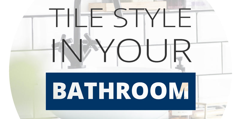 Tile Style in Your Bathroom